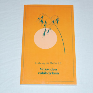 Anthony de Mello S.J. Viisauden välähdyksiä
